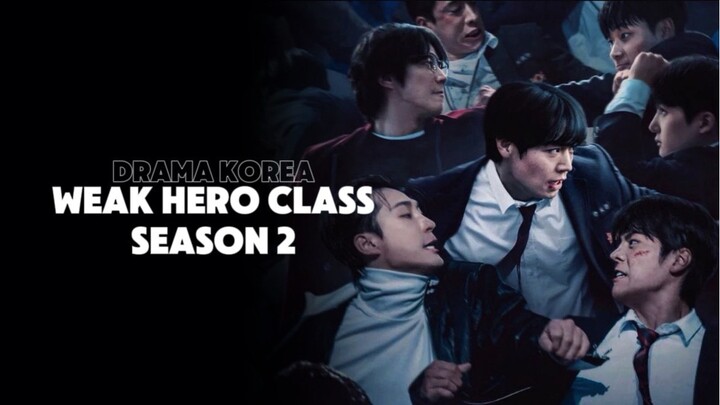 Weak Hero Class 2: si jenius yang udah capek kehilangan sobatnya