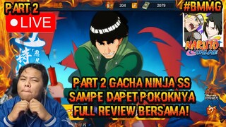 (🔴LIVE) GACHA PART 2 NINJA SS GUY TERKUAT SAMPE DAPET FULL REVIEW BERSAMA KALIAN | naruto ol mobile