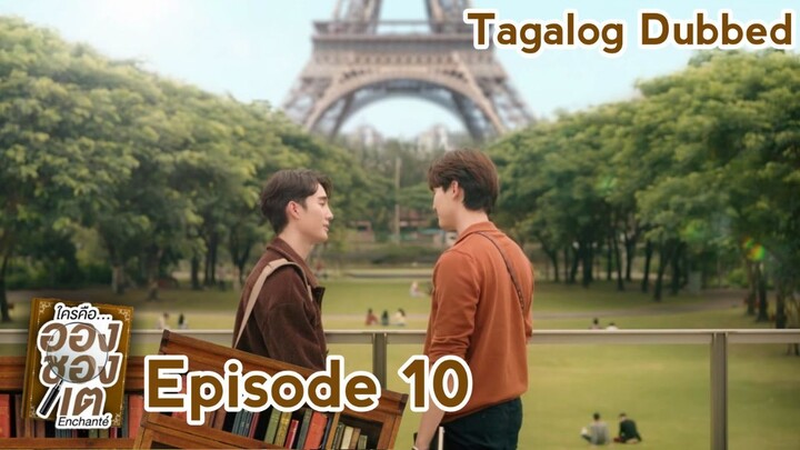 Enchanté The Series Episode 10 Finale (Tagalog Dubbed)