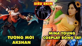 Update LMHT: Lộ diện tướng mới Akshan và skin Ánh Sáng Tối Cao – Mina Young cosplay khoe body ná thở