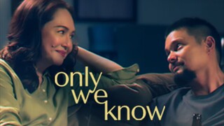 ONLY WE KNOW