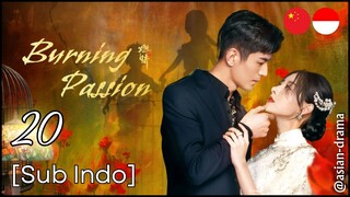 Burning Passion (2025) – Eps. 20 [Sub Indo]