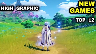 Top 12 NEW GAMES HIGH GRAPHIC 2022 for Android iOS ONLINE and Offline (You Should Know)
