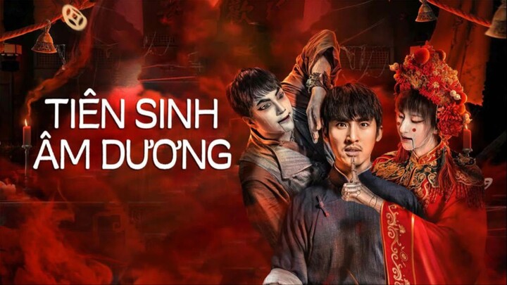 Tiên Sinh Âm Dương (2023) Full Thuyết Minh