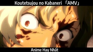 Koutetsujou no Kabaneri 「AMV」Hay Nhất