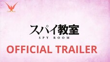 Spy Classroom Official Trailer Thea Ver