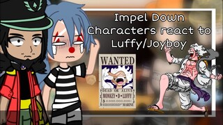 Impel Down Characters react to Luffy/Joyboy [GCRV] | Visperia