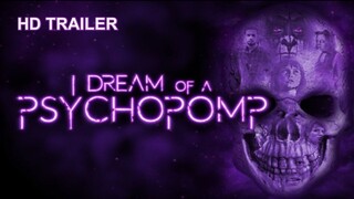 I Dream Of A Psychopomp