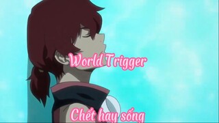 World trigger _Tập 43 Chết hay sống