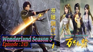 Eps 243 Wonderland [Wanjie Xianzong] Season 5