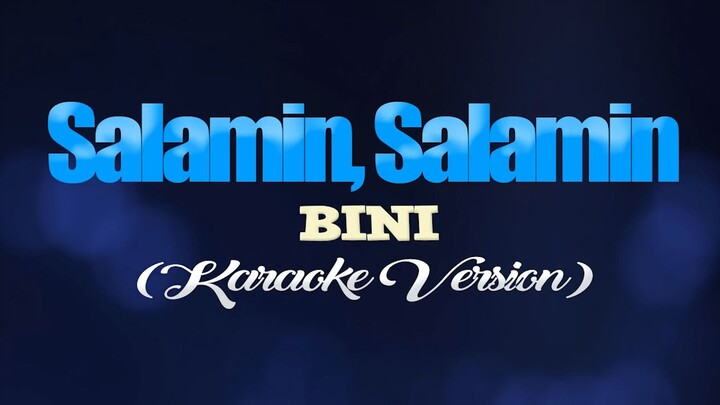 SALAMIN, SALAMIN - BINI (KARAOKE VERSION)