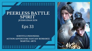 Peerless Battle Spirit Eps 33