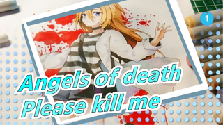 Angels of death|[Hand Drawn MAD/Marker]Season III-No Ray|Please kill me_1