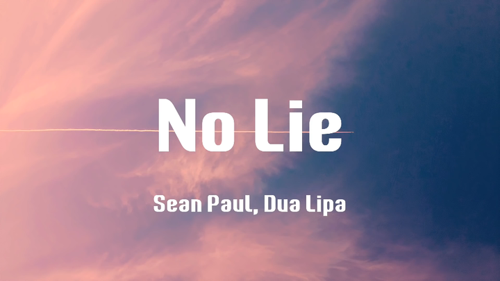 Sean Paul, Dua Lipa - No Lie (Lyrics)