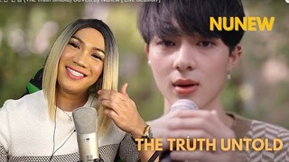 전하지 못한 진심 (The Truth Untold) COVER by Nunew [ Live Session ] REACTION VIDEO