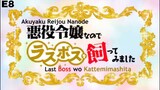 E8- Akuyaku Reijou nanode Last Boss wo Kattemimashita [subtitle indonesia]