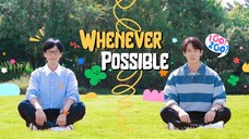 [ENG SUB] Whenever Possible S2 (EP 02)