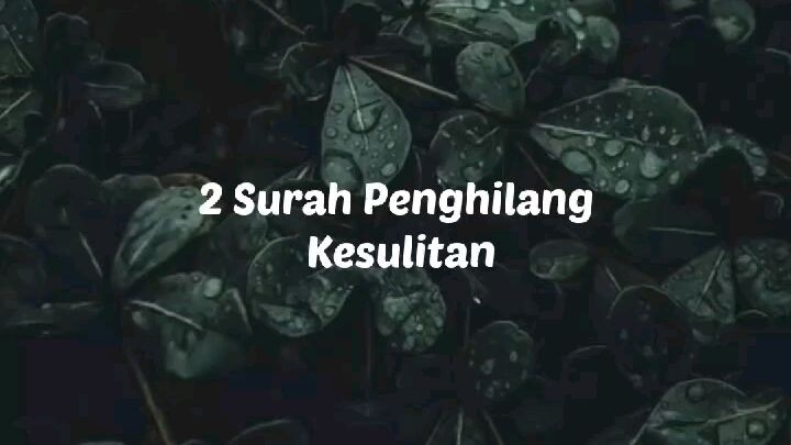 2 surah penghilang kesulitan, semoga bermanfaat.✨