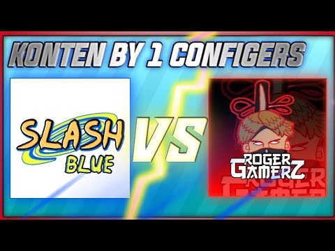 1 VS 1 CONFIGERS KONTEN! Slash Blue Vs Roger Gamerz #PART1