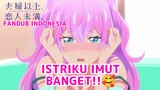 [FANDUB INDONESIA] SALTING BRUTAL- Fuufu Ijou, Koibito Miman More Than a Married, But Not Lovers