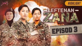 Leftenan Zana Episod 3