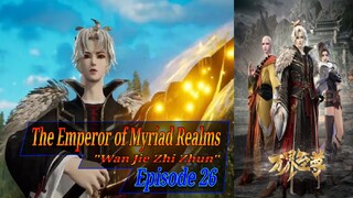 Eps 26 | The Emperor of Myriad Realms [Wan Jie Zhi Zhun] sub indo