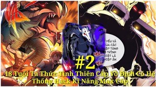 Tập 2: 18 Tuổi Ta Thức Tỉnh Thiên Cấp Vô Địch Có Hệ Thống Hack Kĩ Năng Max Cấp