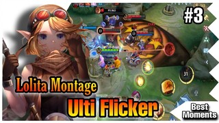 Lolita Montage Ulti Flicker Part 3 - Mobile Legends