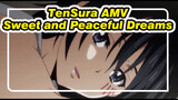 TenSura AMV
Sweet and Peaceful Dreams