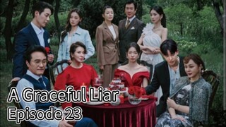 A Graceful Liar (2025) | Episode 23 | EngSub