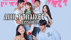 (Sub Indo) Adult Trainee Episode 1