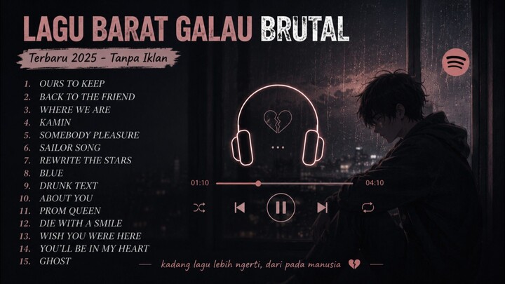 TOP HITS LAGU BARAT GALAU BRUTAL | TOP SPOTIFY INDONESIA | TERBARU 2025 + FULL REVERB