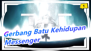 Gerbang Batu Kehidupan|AMV - Messenger_1