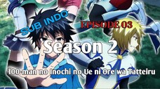 100 man no Inochi Sub Indo S2 Eps 03