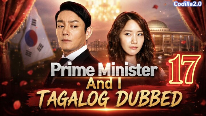 Prime Minister and I 2013 Episode 17 Finale Tagalog Dubbed