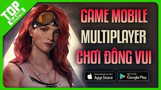 Top Game Mobile Multiplayer – Co.op Chơi Đông Mới Vui Hay Nhất 2022