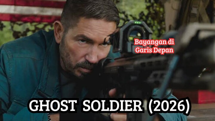 GHOST SOLDIER (2026): Bayangan di Garis Depan