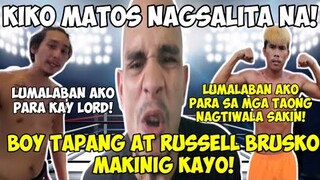 KIKO MATOS NAGSALITA NA PATUNGKOL KAY BOY TAPANG AT RUSSELL BRUSKO BROS | KIKO MATOS NAGBAGO NA