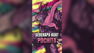 SEBERAPA KUAT POCHITA DIDALAM ANIME CHAINSAW MAN #shorts