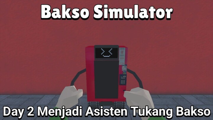 Mencoba Memperbaiki S.O-ROB Agar Bisa Dijadikan Karyawan Pengantar Minuman |Bakso Simulator Part 2