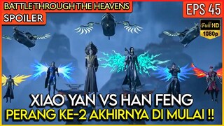Xiao Yan melawan Han Feng !! PERANG DUNIA KE-2 DI MULAI - BATTLE THROUGH THE HEAVENS 44