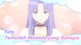 Fate | Temuilah Mededa yang Bahagia