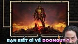 Những Điều Bạn "Thừa" Biết Về Doomguy a.k.a. Doom Slayer?