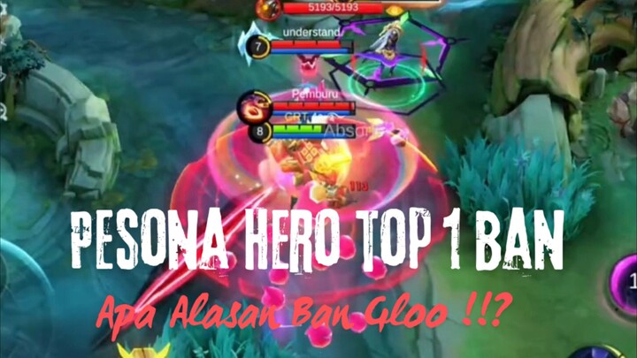Pesona Hero Top 1 Ban. Apa Alasan Ban Gloo !!?