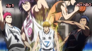 Tóm Tắt Anime  Kuroko Tuyển Thủ Vô Hình Season 3 (P1) tập 5