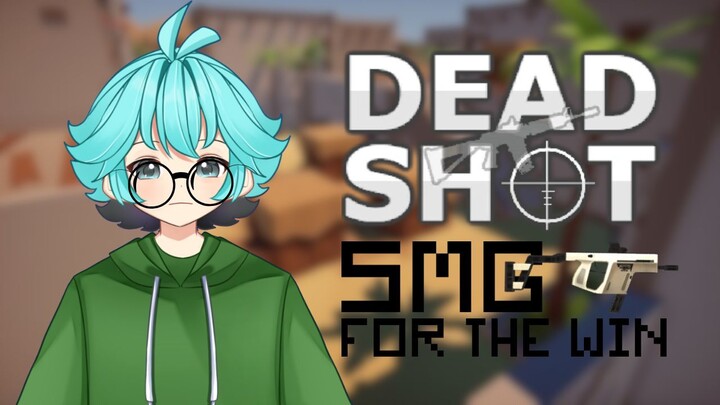 SMG IS THE BEST WEAPON IN DEADSHOT.IO FOR REAL