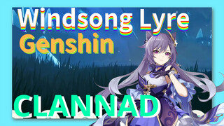 [Genshin, Windsong Lyre] CLANNAD