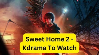 Sweet Home 2 - Kdrama To Watch