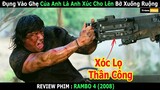 Review Phim : Đụng Vào Ghẹ Của Anh Là Anh Xúc Cho Lên Bờ Xuống Ruộng | Rambo 4 | Trùm Phim Review