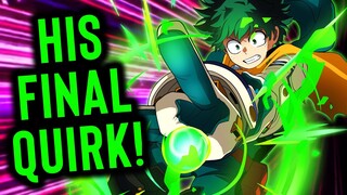 DEKU'S FINAL QUIRK EXPLAINED! HIS BEST YET! - My Hero Academia